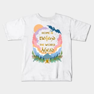 Home is Behind, The World Ahead Kids T-Shirt